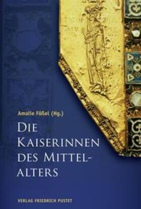 Fößel | Die Kaiserinnen des Mittelalters | Buch | 978-3-7917-2360-0 | sack.de