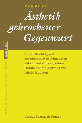 Weiland |  Ästhetik gebrochener Gegenwart | Buch |  Sack Fachmedien