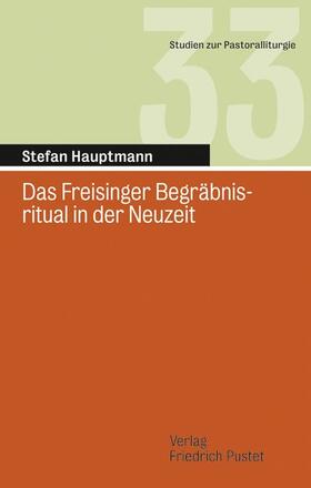Hauptmann |  Das Freisinger Begräbnisritual in der Neuzeit | Buch |  Sack Fachmedien