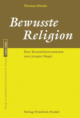 Hanke | Bewusste Religion | Buch | 978-3-7917-2431-7 | sack.de