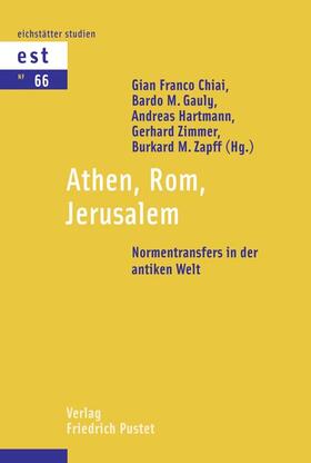 Chiai / Gauly / Hartmann |  Athen, Rom, Jerusalem | Buch |  Sack Fachmedien