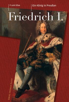 Göse |  Friedrich I. (1657-1713) | Buch |  Sack Fachmedien