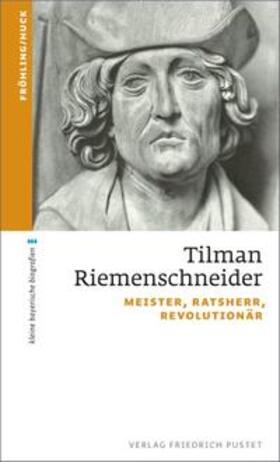 Fröhling / Huck |  Tilman Riemenschneider | Buch |  Sack Fachmedien
