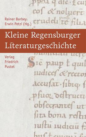 Barbey / Petzi | Kleine Regensburger Literaturgeschichte | Buch | 978-3-7917-2570-3 | sack.de