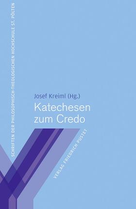 Kreiml |  Katechesen zum Credo | Buch |  Sack Fachmedien