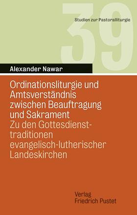 Nawar |  Ordinationsliturgie und Amtsverständnis zwischen Beauftragung und Sakrament | Buch |  Sack Fachmedien