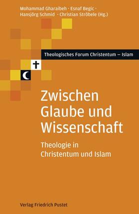 Gharaibeh / Begic / Schmid |  Zwischen Glaube und Wissenschaft | Buch |  Sack Fachmedien