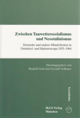 Gräf / Volkmer |  Zwischen Tauwettersozialismus und Neostalinismus | Buch |  Sack Fachmedien