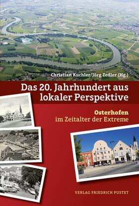 Kuchler / Zedler |  Das 20. Jahrhundert aus lokaler Perspektive | Buch |  Sack Fachmedien