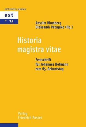 Blumberg / Petrynko |  Historia magistra vitae | Buch |  Sack Fachmedien