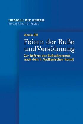 Riß | Feiern der Buße und Versöhnung | Buch | 978-3-7917-2765-3 | sack.de