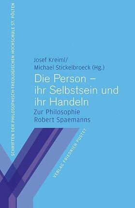 Kreiml / Stickelbroeck |  Die Person - ihr Selbstsein und ihr Handeln | Buch |  Sack Fachmedien