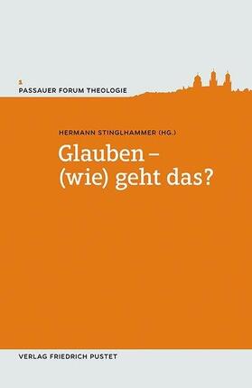 Hermann Stinglhammer |  Glauben - (wie) geht das? | Buch |  Sack Fachmedien