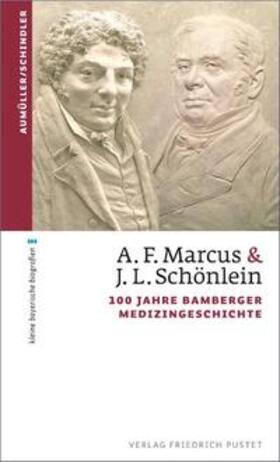 Aumüller / Schindler |  A.F. Marcus & J. L. Schönlein | Buch |  Sack Fachmedien