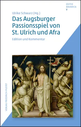 Schwarz |  Das Augsburger Passionsspielvon St. Ulrich und Afra | Buch |  Sack Fachmedien