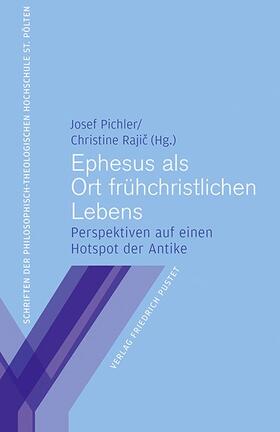 Pichler / Rajic |  Pichler, J: Ephesus als Ort frühchristlichen Lebens | Buch |  Sack Fachmedien