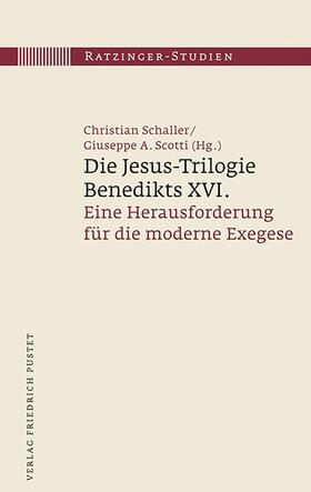 Schaller / Scotti |  Die Jesus-Trilogie Benedikts XVI. | Buch |  Sack Fachmedien