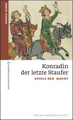 Huber |  Konradin, der letzte Staufer | Buch |  Sack Fachmedien