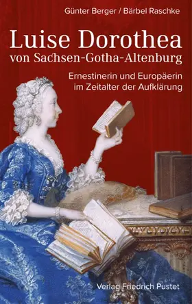 Berger / Raschke |  Luise Dorothea von Sachsen-Gotha-Altenburg | Buch |  Sack Fachmedien