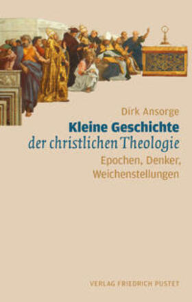 Ansorge |  Kleine Geschichte der christlichen Theologie | Buch |  Sack Fachmedien
