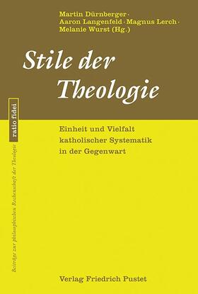 Dürnberger / Langenfeld / Lerch |  Stile der Theologie | Buch |  Sack Fachmedien