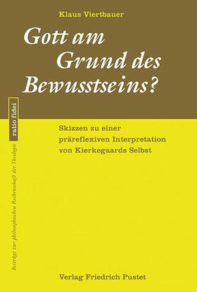 Viertbauer |  Gott am Grund des Bewusstseins? | Buch |  Sack Fachmedien