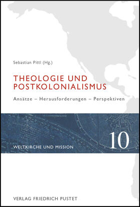 Pittl |  Theologie und Postkolonialismus | Buch |  Sack Fachmedien