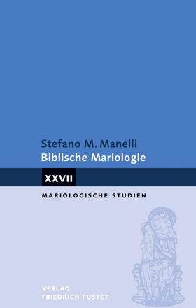 Manelli |  Biblische Mariologie | Buch |  Sack Fachmedien