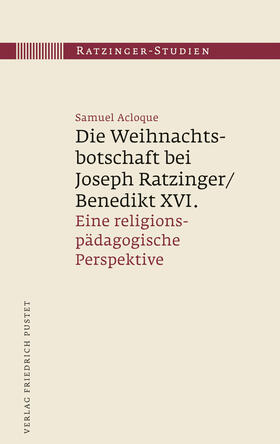 Acloque |  Die Weihnachtsbotschaft bei Joseph Ratzinger/Benedikt XVI. | Buch |  Sack Fachmedien