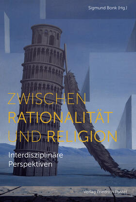 Bonk |  Zwischen Rationalität und Religion | Buch |  Sack Fachmedien