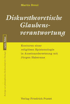 Breul |  Diskurstheoretische Glaubensverantwortung | Buch |  Sack Fachmedien