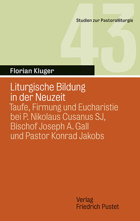Kluger |  Kluger, F: Liturgische Bildung in der Neuzeit | Buch |  Sack Fachmedien