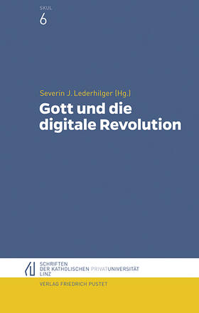 Lederhilger |  Gott und die digitale Revolution | Buch |  Sack Fachmedien