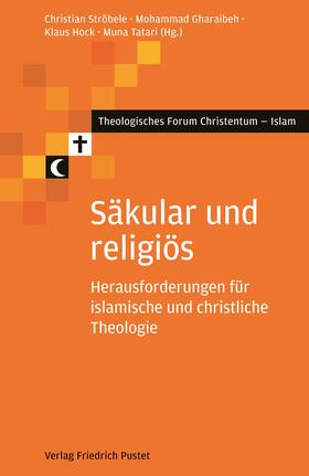 Ströbele / Gharaibeh / Hock |  Säkular und religiös | Buch |  Sack Fachmedien