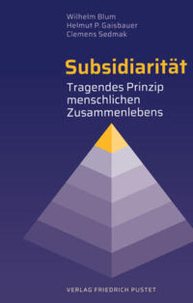 Blum / Gaisbauer / Sedmak |  Blum, W: Subsidiarität | Buch |  Sack Fachmedien