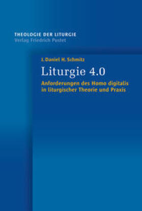 Schmitz |  Liturgie 4.0 | Buch |  Sack Fachmedien