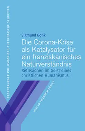 Bonk |  Die Corona-Krise als Katalysator für ein franziskanisches Naturverständnis | Buch |  Sack Fachmedien