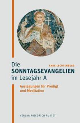 Lechtenberg |  Die Sonntagsevangelien im Lesejahr A | Buch |  Sack Fachmedien