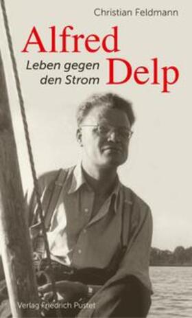 Feldmann |  Alfred Delp | Buch |  Sack Fachmedien