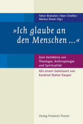 Bryhadzir / Grießer / Kneer |  "Ich glaube an den Menschen ..." | Buch |  Sack Fachmedien