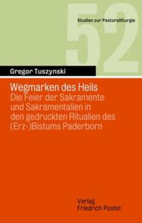 Tuszynski |  Wegmarken des Heils | Buch |  Sack Fachmedien