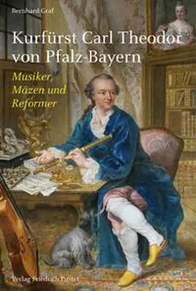 Graf |  Kurfürst Carl Theodor von Pfalz-Bayern | Buch |  Sack Fachmedien