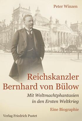 Winzen |  Reichskanzler Bernhard von Bülow | eBook | Sack Fachmedien