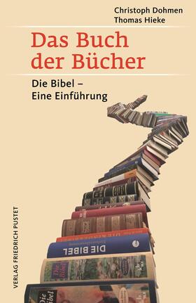 Dohmen / Hieke |  Das Buch der Bücher | eBook | Sack Fachmedien