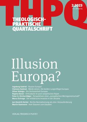 Die Professoren u. Professorinnen der Fakultät für Theologie der Kath. Privat-Universität Linz |  Illusion Europa? | eBook | Sack Fachmedien