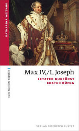 Weigand |  Max IV./I. Joseph | eBook | Sack Fachmedien