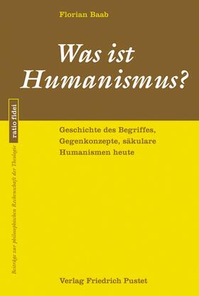 Baab |  Was ist Humanismus? | eBook | Sack Fachmedien