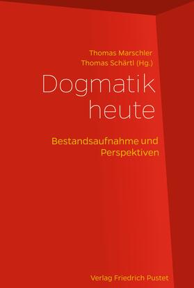 Marschler / Schärtl |  Dogmatik heute | eBook | Sack Fachmedien