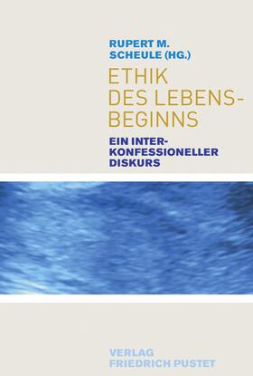 Scheule |  Ethik des Lebensbeginns | eBook | Sack Fachmedien
