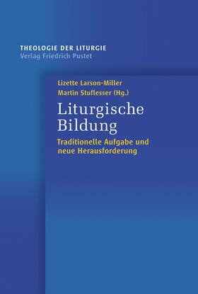 Larson-Miller / Stuflesser |  Liturgische Bildung | eBook | Sack Fachmedien